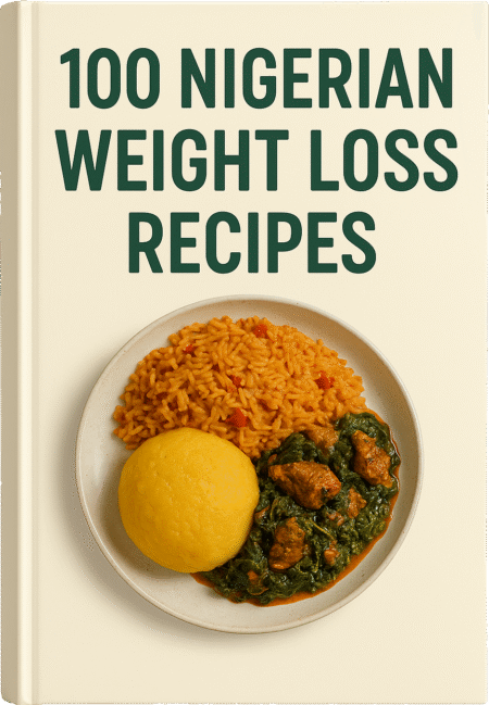 100 Nigerian Weight Loss Recipes